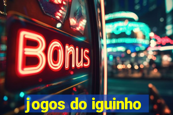 jogos do iguinho